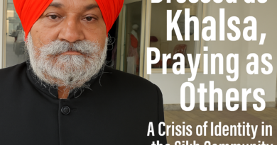 ਖਾਲਸੇ ਦਾ ਲਿਬਾਸ, ਹੋਰਾਂ ਦੀ ਪ੍ਰਾਰਥਨਾ ਸਿੱਖ ਭਾਈਚਾਰੇ ਵਿੱਚ ਪਹਿਚਾਣ ਦਾ ਸੰਕਟ-