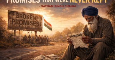 ਪੰਜਾਬ ਸਰਕਾਰ ਦੇ ਅਧੂਰੇ ਵਾਅਦੇ  ਜੋ ਕਦੇ ਵਫਾ ਨਹੀਂ ਹੋਏ-ਸਤਨਾਮ ਸਿੰਘ ਚਾਹਲ