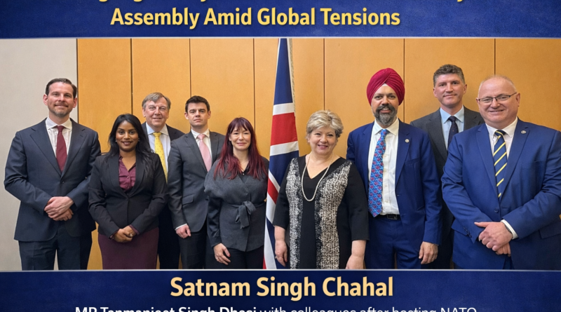 ਢੇਸੀ  ਵੱਲੋਂ ਪਾਰਲੀਮੈਂਟਰੀ ਅਸੈਂਬਲੀ ਦੀ ਮਹੱਤਤਾ ਉੱਤੇ ਜ਼ੋਰ