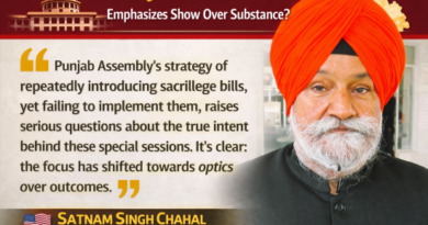 ਪੰਜਾਬ ਦੇ ਲੰਬਿਤ ਮੁੱਦਿਆਂ ਦੀ ਦੇਖਭਾਲ ਕੌਣ ਕਰੇਗਾ? ਜਾਂ ਕੀ ਅਸੀਂ ਅੱਗੇ ਵਧਾਉਣ ਦੀ ਮਹਾਨ ਪਰੰਪਰਾ ਨੂੰ ਜਾਰੀ ਰੱਖਾਂਗੇ? ਸਤਨਾਮ ਸਿੰਘ ਚਾਹਲ