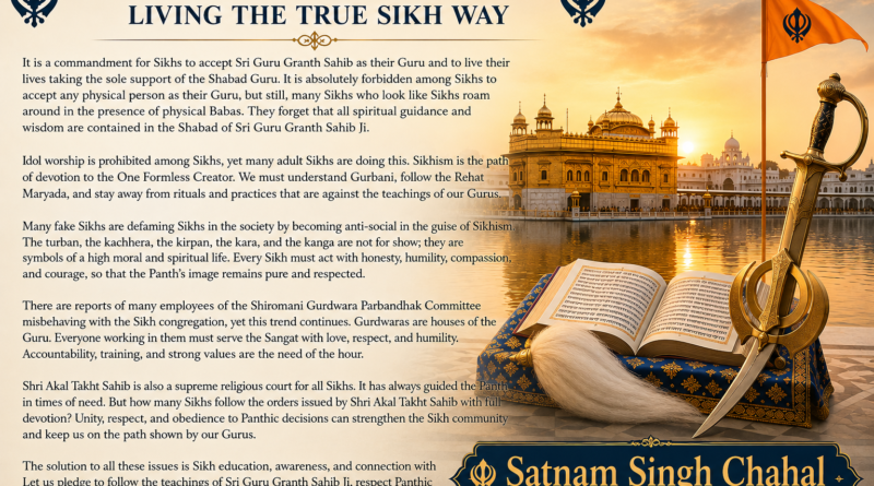 ਸਿੱਖ ਭਾਈਚਾਰੇ ਸਾਹਮਣੇ ਚੁਣੌਤੀਆਂ: ਗੁਰੂ ਦੀਆਂ ਸਿੱਖਿਆਵਾਂ ਵੱਲ ਵਾਪਸੀ – ਸਤਨਾਮ ਸਿੰਘ ਚਾਹਲ