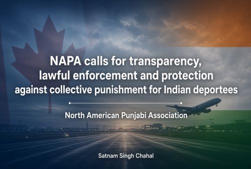 NAPA ਭਾਰਤੀ ਡਿਪੋਰਟੀਆਂ ਲਈ ਪਾਰਦਰਸ਼ਤਾ, ਕਾਨੂੰਨੀ ਲਾਗੂਕਰਨ ਅਤੇ ਸਮੂਹਿਕ ਸਜ਼ਾ ਤੋਂ ਸੁਰੱਖਿਆ ਦੀ ਮੰਗ ਕਰਦਾ ਹੈ