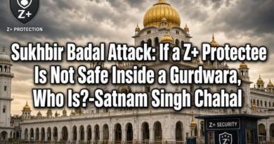 98 ਸੁਖਬੀਰ ਬਾਦਲ ‘ਤੇ ਹਮਲਾ: ਜੇਕਰ Z+ ਪ੍ਰੋਟੈਕਟਿਡ ਗੁਰਦੁਆਰੇ ਦੇ ਅੰਦਰ ਸੁਰੱਖਿਅਤ ਨਹੀਂ ਹੈ, ਤਾਂ ਕੌਣ ਹੈ? – ਸਤਨਾਮ ਸਿੰਘ ਚਾਹਲ