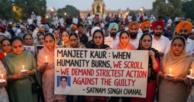 ਮਨਜੀਤ ਕੌਰ: ਜਦੋਂ ਮਨੁੱਖਤਾ ਸੜਦੀ ਹੈ, ਅਸੀਂ ਸੜਦੇ ਹਾਂ – ਅਸੀਂ ਦੋਸ਼ੀਆਂ ਵਿਰੁੱਧ ਸਖ਼ਤ ਤੋਂ ਸਖ਼ਤ ਕਾਰਵਾਈ ਦੀ ਮੰਗ ਕਰਦੇ ਹਾਂ – ਸਤਨਾਮ ਸਿੰਘ ਚਾਹਲ