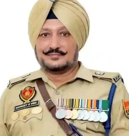 ਨਵਰੀਤ ਸਿੰਘ ਵਿਰਕ: ਇੱਕ ਪੁਲਿਸ ਅਧਿਕਾਰੀ ਜਿਸਨੇ ਪੇਸ਼ੇਵਰ ਉੱਤਮਤਾ ਨੂੰ ਆਪਣੀ ਪਛਾਣ ਬਣਾਇਆ  – ਸਤਨਾਮ ਸਿੰਘ ਚਾਹਲ