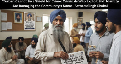 ਦਸਤਾਰ ਅਪਰਾਧ ਲਈ ਢਾਲ ਨਹੀਂ ਹੋ ਸਕਦੀ: ਸਿੱਖ ਪਛਾਣ ਦਾ ਸ਼ੋਸ਼ਣ ਕਰਨ ਵਾਲੇ ਅਪਰਾਧੀ ਭਾਈਚਾਰੇ ਦੇ ਨਾਮ ਨੂੰ ਨੁਕਸਾਨ ਪਹੁੰਚਾ ਰਹੇ ਹਨ