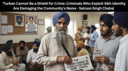 ਦਸਤਾਰ ਅਪਰਾਧ ਲਈ ਢਾਲ ਨਹੀਂ ਹੋ ਸਕਦੀ: ਸਿੱਖ ਪਛਾਣ ਦਾ ਸ਼ੋਸ਼ਣ ਕਰਨ ਵਾਲੇ ਅਪਰਾਧੀ ਭਾਈਚਾਰੇ ਦੇ ਨਾਮ ਨੂੰ ਨੁਕਸਾਨ ਪਹੁੰਚਾ ਰਹੇ ਹਨ